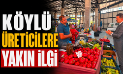 KÖYLÜ ÜRETİCİLERE YAKIN İLGİ