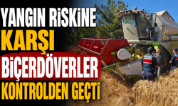 YANGIN RİSKİNE KARŞI BİÇERDÖVERLER KONTROLDEN GEÇTİ