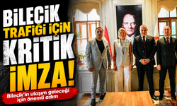 BİLECİK TRAFİĞİ İÇİN KRİTİK İMZA