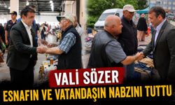 VALİ SÖZER ESNAFIN VE VATANDAŞIN NABZINI TUTTU
