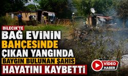EVİNİN BAHÇESİNDEKİ YANGINDA BAYGIN BULUNAN KİŞİ HAYATINI KAYBETTİ
