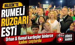 RUMELİ RÜZGARI ESERKEN, ORHAN & KEMAL KARDEŞLER BİNLERCE KADINI COŞTURDU