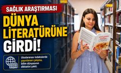 BŞEÜ'NÜN SAĞLIK ARAŞTIRMASI DÜNYA LİTERATÜRÜNE GİRDİ