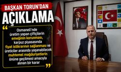 KARPUZ HALİ KARARINA GELEN TEPKİLERE BAŞKAN TORUN'DAN AÇIKLAMA