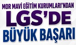 MOR MAVİ EĞİTİM KURUMLARI'NDAN LGS'DE BÜYÜK BAŞARI