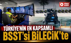 TÜRKİYE’NİN EN KAPSAMLI BSST'Sİ BİLECİK'TE