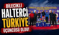 BİLECİKLİ HALTERCİ TÜRKİYE ÜÇÜNCÜSÜ OLDU