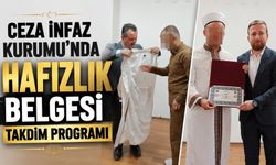 BOZÜYÜK AÇIK CEZA İNFAZ KURUMU'NDA, HAFIZLIK BELGESİ TAKDİM PROGRAMI