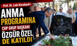 PROF. DR. LALE KARABIYIK'I ANMA PROGRAMINA CHP GRUP BAŞKANI ÖZGÜR ÖZEL DE KATILDI