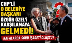 CHP'Lİ BAYIRKÖY BELEDİYE BAŞKANI AYKUT DİLSİZ, ÖZEL'İ KARŞILAMAYA GELMEDİ