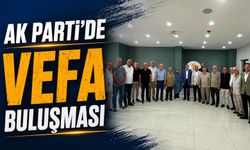 AK PARTİ'DE VEFA BULUŞMASI