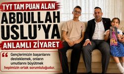 TYT TAM PUAN ALAN ABDULLAH USLU'YA ANLAMLI ZİYARET