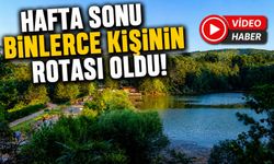 HAFTA SONU BİNLERCE KİŞİNİN ROTASI KÜÇÜKELMALI TABİAT PARKI OLDU