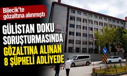 GÜLİSTAN DOKU SORUŞTURMASINDA GÖZALTINA ALINAN 8 ŞÜPHELİ ADLİYEDE