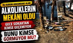 ÜÇ KURUM ARASINDAKİ ALAN ALKOLİKLERİN MEKÂNI OLDU