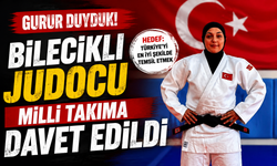 BİLECİKLİ JUDOCU MİLLİ TAKIMA DAVET EDİLDİ