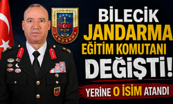 BİLECİK JANDARMA EĞİTİM KOMUTANLIĞINA TÜMGENERAL NAİL İLBEY ATANDI