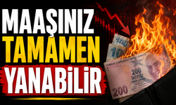MAAŞINIZ TAMAMEN YANABİLİR