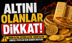 ALTINI OLANLAR DİKKAT