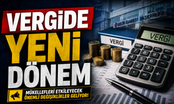 VERGİDE YENİ DÖNEM