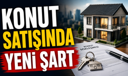 KONUT SATIŞINDA YENİ ŞART