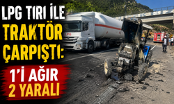 LPG TIRI İLE TRAKTÖR ÇARPIŞTI: 1'İ AĞIR 2 YARALI