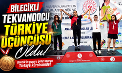 BİLECİKLİ TEKVANDOCU TÜRKİYE ÜÇÜNCÜSÜ OLDU