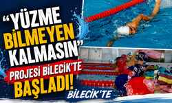"YÜZME BİLMEYEN KALMASIN" PROJESİ BİLECİK'TE BAŞLADI