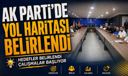 AK PARTİ'DE YOL HARİTASI BELİRLENDİ