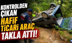 KONTROLDEN ÇIKAN HAFİF TİCARİ ARAÇ TAKLA ATTI