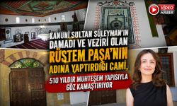 RÜSTEM PAŞA'NIN ADINA YAPTIRDIĞI CAMİ, 510 YILDIR MUHTEŞEM YAPISIYLA GÖZ KAMAŞTIRIYOR