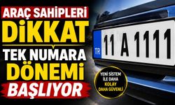 TEK NUMARA DÖNEMİ BAŞLIYOR