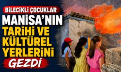 BİLECİKLİ ÇOCUKLAR MANİSA'NIN TARİHİ VE KÜLTÜREL YERLERİNİ GEZDİ