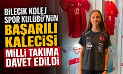 BİLECİK KOLEJ SPOR KULÜBÜ'NÜN BAŞARILI KALECİSİ MİLLİ TAKIMA DAVET EDİLDİ