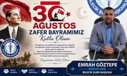 SAĞLIK-SEN BİLECİK ŞUBE BAŞKANI 30 AĞUSTOS