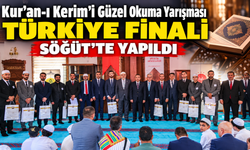 KUR’AN-I KERİM’İ GÜZEL OKUMA YARIŞMASI TÜRKİYE FİNALİ SÖĞÜT’TE YAPILDI