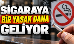 SİGARAYA BİR YASAK DAHA GELİYOR