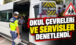OKUL ÇEVRELERİ VE SERVİSLER DENETLENDİ