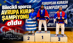 BİLECİKLİ SPORCU AVRUPA KURAŞ ŞAMPİYONU OLDU