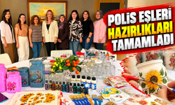 POLİS EŞLERİNDEN ÖĞRENCİLER İÇİN HAYIR ÇARŞISI HAZIRLIĞI