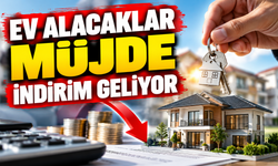 EV ALACAKLAR MÜJDE İNDİRİM GELİYOR