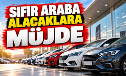 SIFIR ARABA ALACAKLARA MÜJDE
