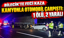KAMYONLA OTOMOBİL ÇARPIŞTI: 1 ÖLÜ, 2 YARALI