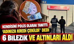 'ADINIZA KREDİ ÇEKİLDİ' DEDİ, 6 BİLEZİK VE ALTINLARI ALDI