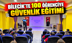 BİLECİK'TE 100 ÖĞRENCİYE GÜVENLİK EĞİTİMİ
