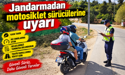 JANDARMADAN MOTOSİKLET SÜRÜCÜLERİNE UYARI