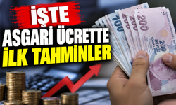 ASGARİ ÜCRETTE İLK TAHMİNLER