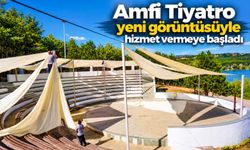 AMFİ TİYATRO YENİ GÖRÜNTÜSÜYLE HİZMET VERMEYE BAŞLADI