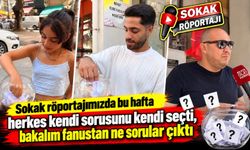 SOKAK RÖPORTAJINDA BU HAFTA HERKES KENDİ SORUSUNU SEÇTİ