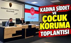 ŞİDDET VE ÇOCUK KORUMA TOPLANTISI